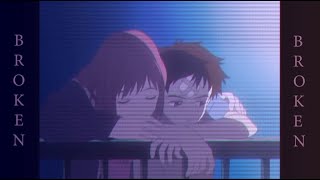 Broken -【﻿Ｆｏｌｌｙ　ｃｏｏｌｙ　ＡＭＶ】