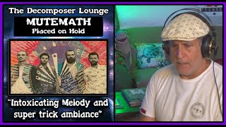 MUTEMATH Placed on Hold (😂NO BEARD REACTION) The Decomposer Lounge