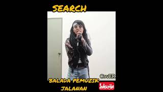 Download lagu SEARCH-BALADA PEMUZIK JALANAN cover mp3