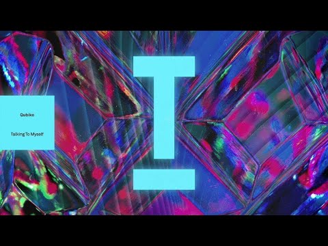 Qubiko - Talking To Myself (Extended Mix)