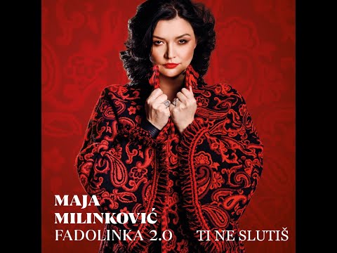 Ti ne slutiš - Maja Milinković