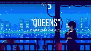 Caravan Palace - Queens (Traducido al Español)