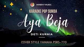 Download lagu AYA BEJA - DETI KURNIA | KARAOKE LIRIK POP SUNDA | MINER F MUSIC mp3