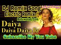 Dayya Dayya Dayya Re Dil Ka Rishta Hindi DJ Song Hard Electrc Bass Dj Song Dj Rajan Tanda
