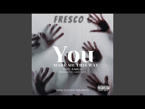 You Made Me This Way (feat. Rjmrla)