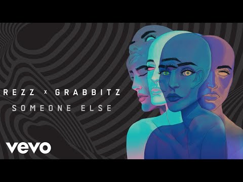 Rezz, Grabbitz - Someone Else (Lyrics)
