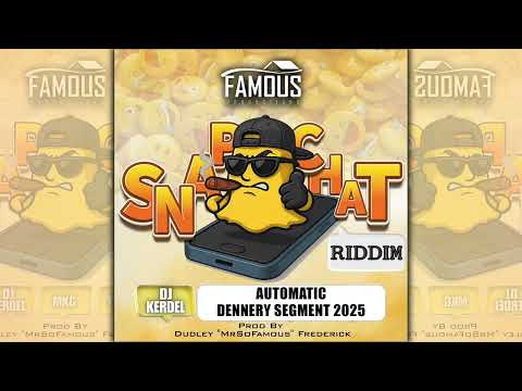 DJ KERDEL - AUTOMATIC - SNAPCHAT RIDDIM[PROD BY DUDLEY MRSOFAMOUS FREDERICK]