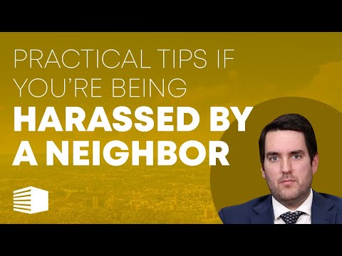 Practical Tips if You're Being Harassed by a Neighbor