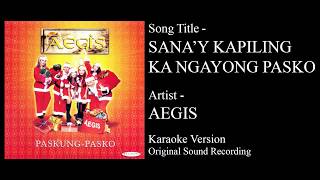 Aegis - Sana'y Kapiling Ka Ngayong Pasko (Karaoke - Original Sound Recording)