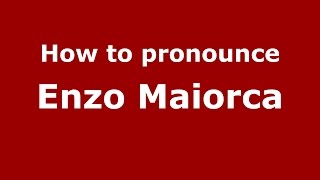 How to pronounce Enzo Maiorca