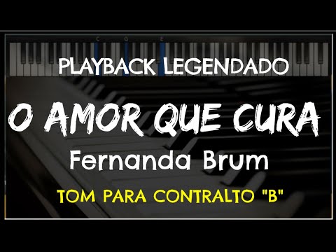 🎤 O Amor Que Cura (PLAYBACK LEGENDADO no Piano - TOM CONTRALTO, B) Fernanda Brum, by Niel Nascimento