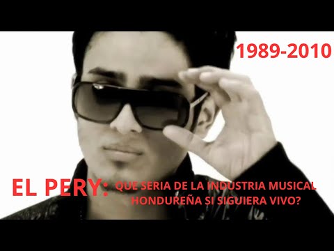 El Pery: que seria de la industria musical hondureña si siguiera vivo?