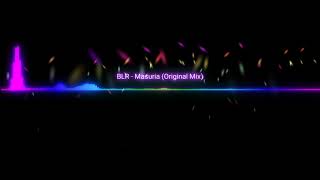 BLR - Masuria (Original Mix)