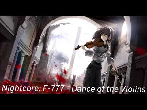 Nightcore: F-777 - Dance of the Violins