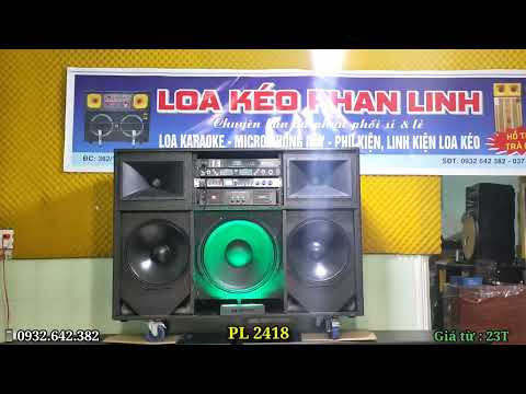 Giá chỉ từ 23T ✓ Dàn Loa kéo điện 3 bass PL 2418 công suất khủng