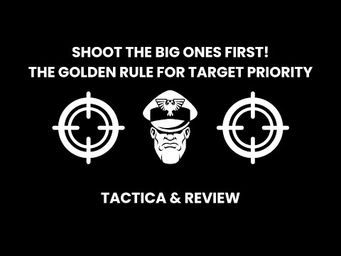 The Golden Rule For Target Priority! - 9th Ed. Warhammer 40,000