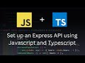 Set Up Node API S In Typescript And Javascript