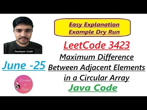 Maximum Difference Between Adjacent Elements In A Circular Array Leetcode 3423 Developer Coder