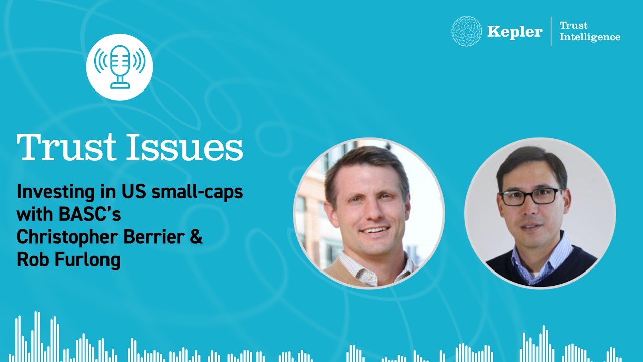Thumbnail for Trust Issues: Investing in US small-caps with BASC’s Christopher Berrier