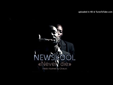 Newskool - Never Die (Inédit)