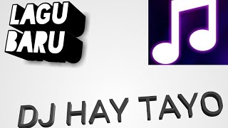 Download lagu Dj HEY TAYO ORIGINAL REMIX mp3