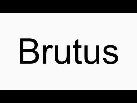 How to pronounce Brutus