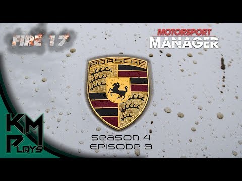 Lets Play Motorsport Manager Modded FIRE Mod Season 4 Episode 3 Porsche MM FIRE 2017