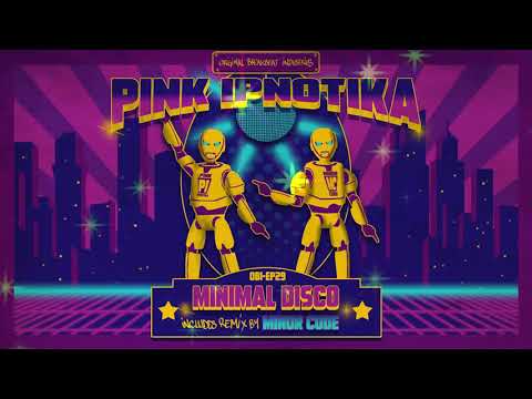 PINK IPNOTIKA - Minimal Disco [OBI-EP29]
