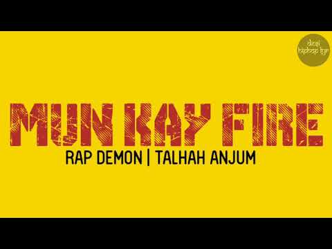 Mun kay fire - Rap Demon | Talhah Anjum Lyrics Video