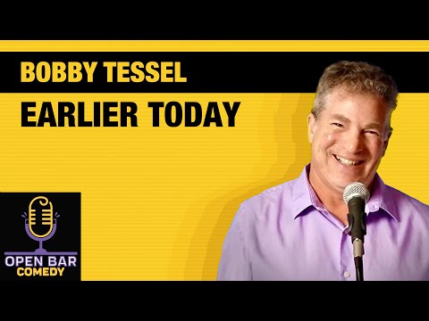 Bobby Tessel | Earlier Today | Half Hour Comedy Special