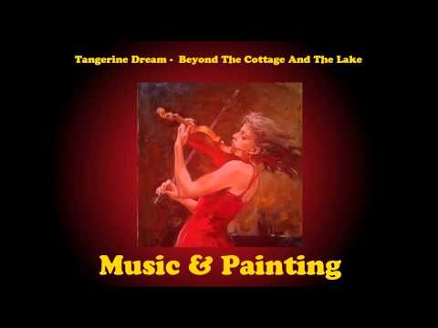 Tangerine Dream - Beyond The Cottage And The Lake