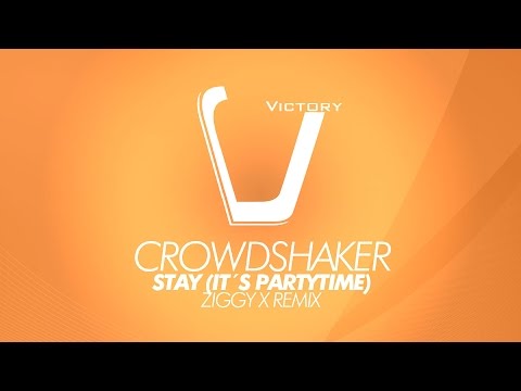 Crowdshaker - Stay (It's Partytime) (Ziggy X Remix) (Victory Classic)
