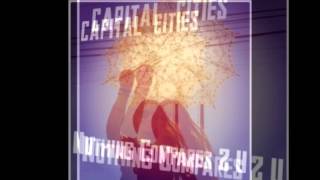 Capital Cities- Nothing Compares 2 U