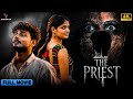 The Priest L Horror Movie L Amrit Arvind Chaubey L Shalini L Samarth L Shriansh L Deepika