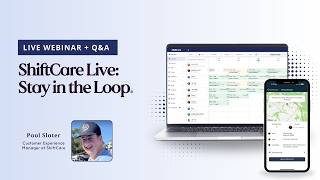 ShiftCare Product Webinar: Stay in the Loop | February 25