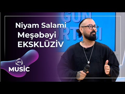 Niyam Salami - Meşəbəyi / EKSKLÜZİV