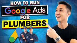 How To Run Google Ads For Plumbers To Generate High Quality Leads