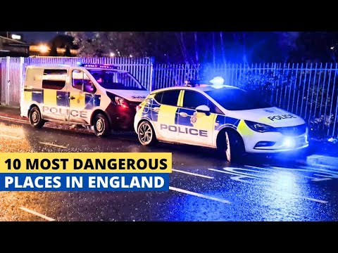 10 Most Dangerous Places In England