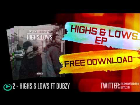 Kannan X Eyez Ft Dubzy || Highs & Lows || @kannanscumfam @eyez_uk @DubzySnazz