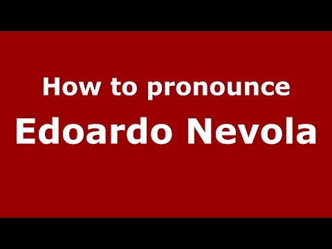 How to pronounce Edoardo Nevola (Italian/Italy)  - PronounceNames.com