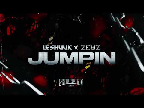 Le Shuuk x Zeuz - Jumpin (Official Video)