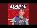Dave Dekker - Toen ik je zag Dave Dekker - Toen ik je zag