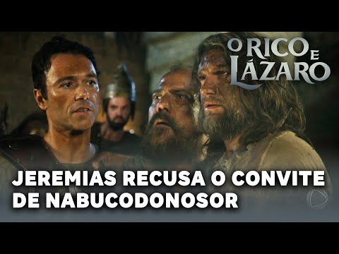 O RICO E LÁZARO: Nebuzaradã convida Jeremias até a Babilônia, mas o profeta recusa