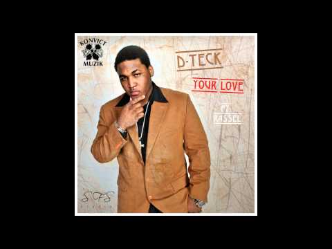 D-Teck Ft. Rassel - Your Love (Song)