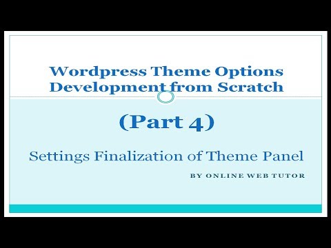 Wordpress Theme Options Development Part 4 Wordpress Theme Option Settings Finalisation