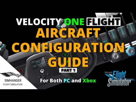 CONFIGURING THE VELOCITYONE FLIGHT | MSFS | Part 1 | For Both PC and Xbox Users