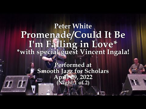 Peter White with Vincent Ingala - Promenade/Could It Be I'm Falling in Love - SmoothJazzForScholars