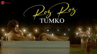 Roz Roz Tumko - Official Music Video | Ayesha Kapoor & Farman Haider | Saurabh Gangal | Bignoise
