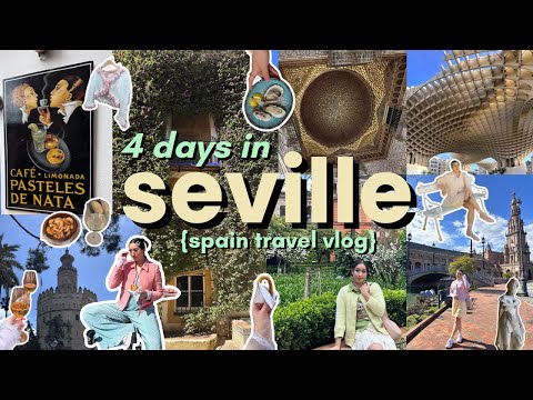 4 DAYS IN SEVILLE | SPAIN TRAVEL VLOG | Sightseeing, Shopping, Food & Tapas as First-Time Visitors