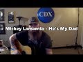 Mickey Lamantia - He's My Dad - Lyrics